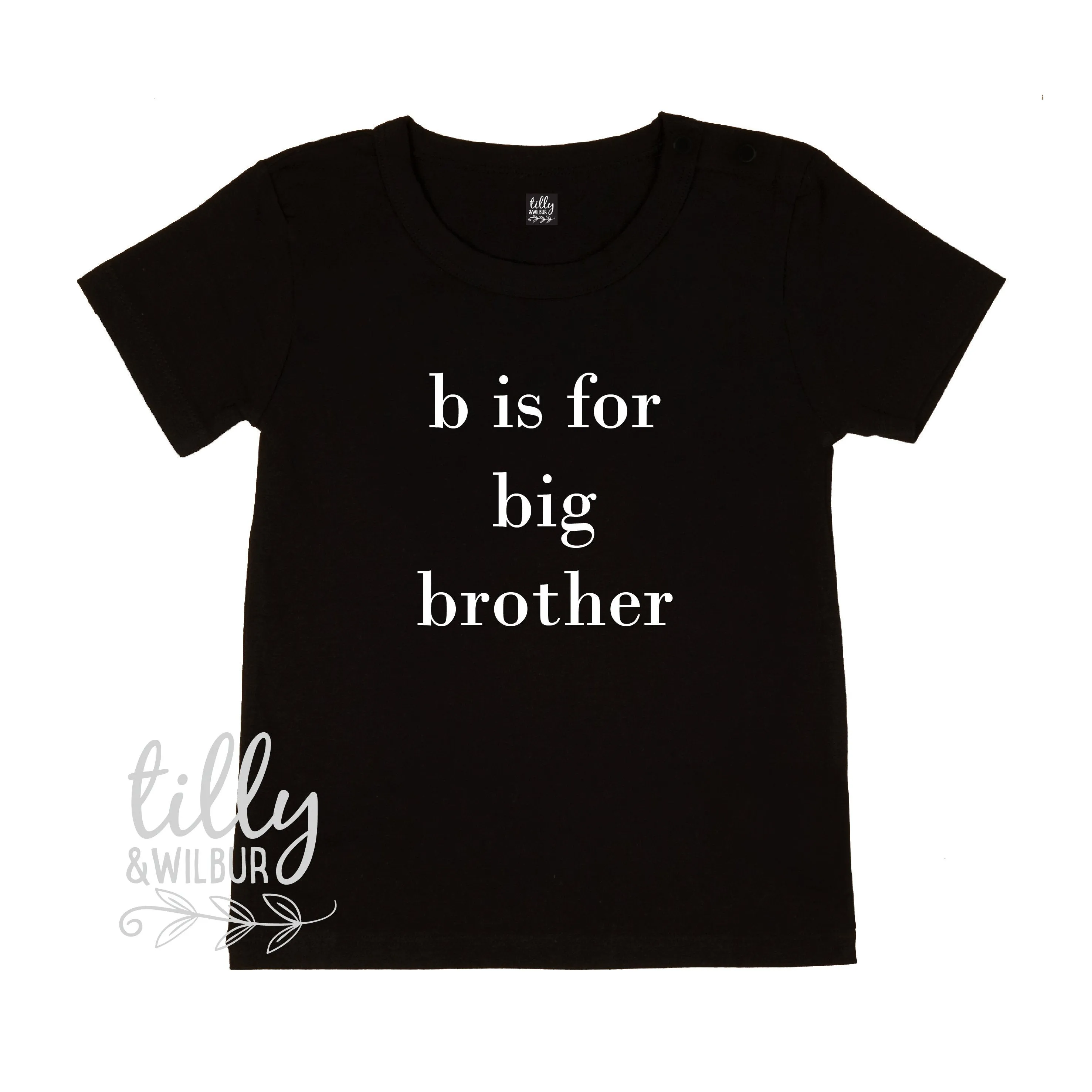 B Is For Big Brother T-Shirt